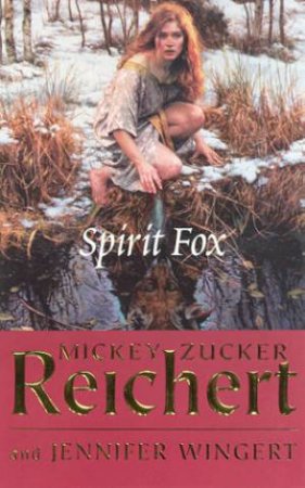 Spirit Fox by Mickey Zucker Reichert & Jennifer Wingert