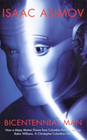 The Bicentennial Man Collection by Isaac Asimov