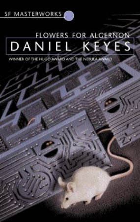 Flowers For Algernon by Daniel Keyes