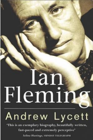 Ian Fleming by Andrew Lycett