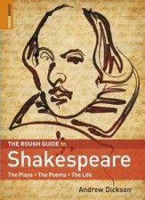 Rough Guide to Shakespeare 2nd Ed The Plays The Poems The Life