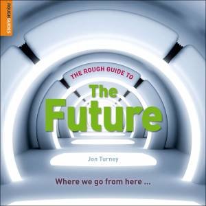 The Rough Guide to the Future by Various