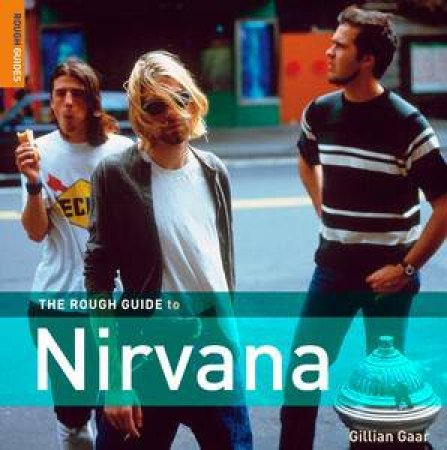 Rough Guide to Nirvana by Gillian G Gaar