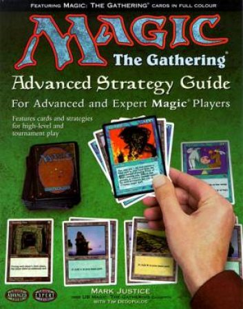 Magic: The Gathering Advanced Strategy Guide by Beth Moursund