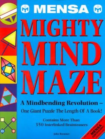 Mensa Mighty Mind Maze by John Bremner