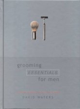 Grooming Essentials For Men