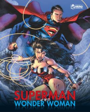 Superman And Wonder Woman Plus Collectibles by James Hill & Matt McAllister & Marcus Riley