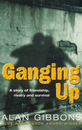 Ganging Up by Alan Gibbons
