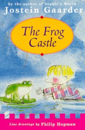 The Frog Castle by Jostein Gaarder