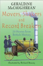 Movers Shakers And Record Breakers 20 Stories From British History
