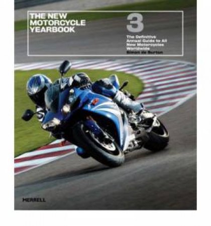 The New Motorcycle Yearbook 3 by Simon de Burton