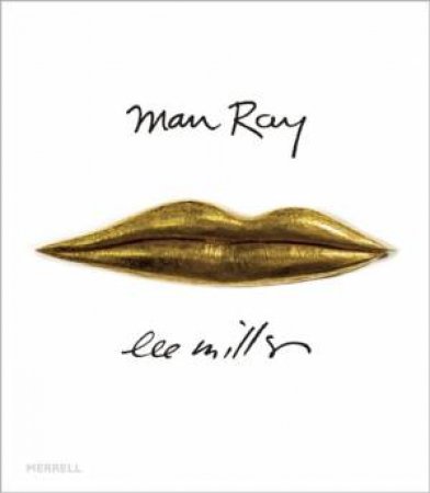 Man Ray / Lee Miller by HARTIGAN & PENROSE PRODGER