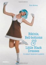 Bikinis Bellbottoms and Little Black Dresses