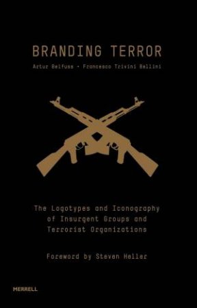 Branding Terror by Artur Beifuss & Francesco Trivini Bellini & Steven Heller