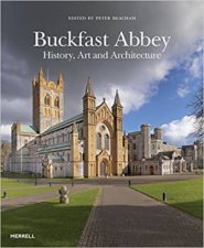 Buckfast Abbey History Art And Architecture
