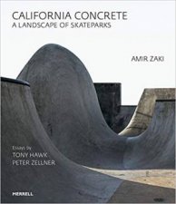 California Concrete A Landscape Of Skateparks