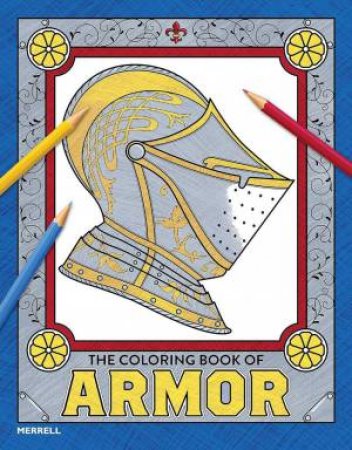 Coloring Book of Armor by PIERRE TERJANIAN