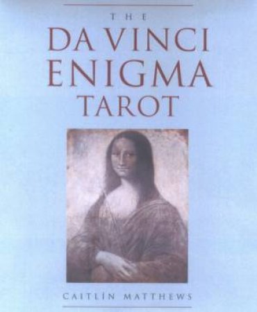The Da Vinci Enigma Tarot by Caitlin Matthews