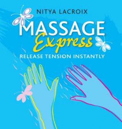 Book-In-A-Box: Massage Express by Nitya Lacroix