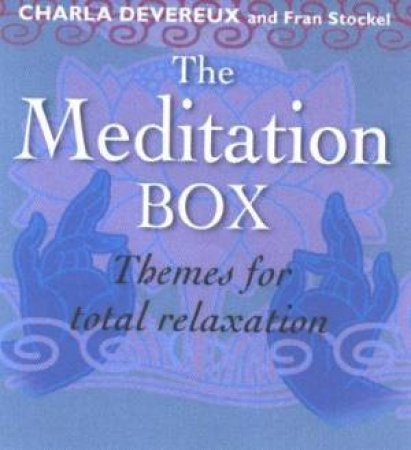 Book-In-A-Box: The Meditation Box by Charla Devereux & Fran Stockel