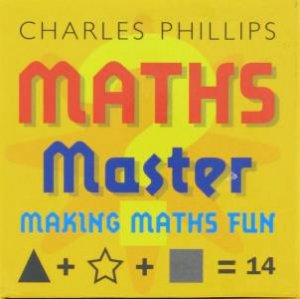 Book-In-A-Box: Maths Master by Charles Phillips