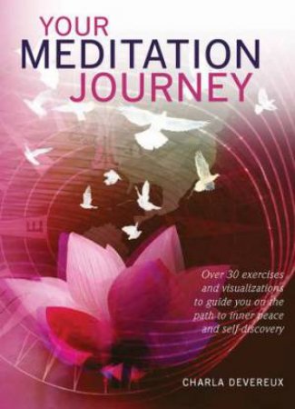 Your Meditation Journey by Charla Devereux