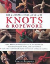 The Ultimate Encyclopedia Of Knots  Ropework