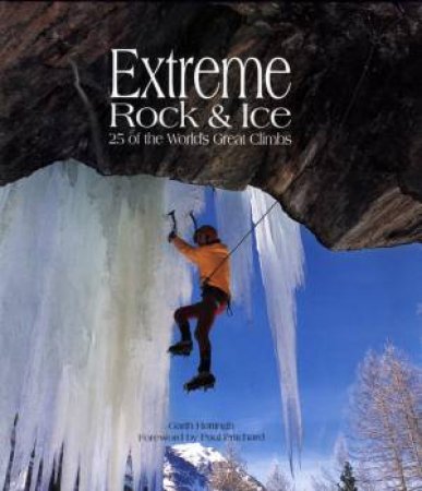 Extreme Rock And Ice Climbs by Garth Hattingh