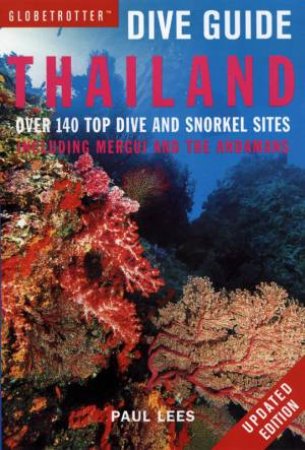 Dive Sites Of Thailand - 3 ed by Paul Lees
