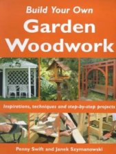 Build Your Own Garden Woodwork
