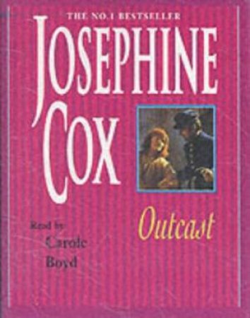 Outcast - Cassette by Josephine Cox