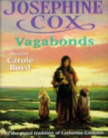 Vagabonds - Cassette by Josephine Cox