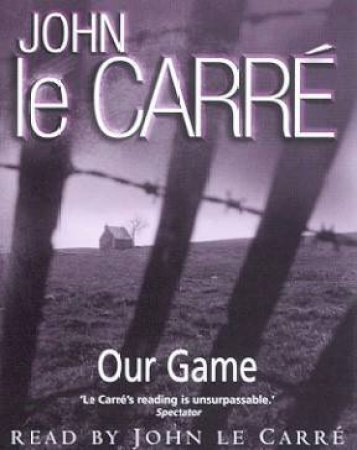 Our Game - Cassette by John le Carre