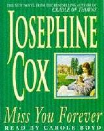 Miss You Forever - Cassette by Josephine Cox