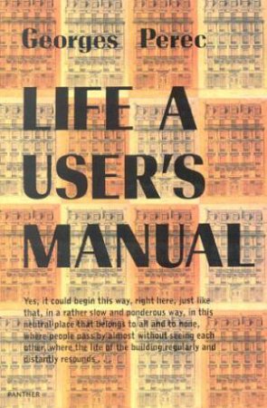 Life: A User's Manual by Georges Perec