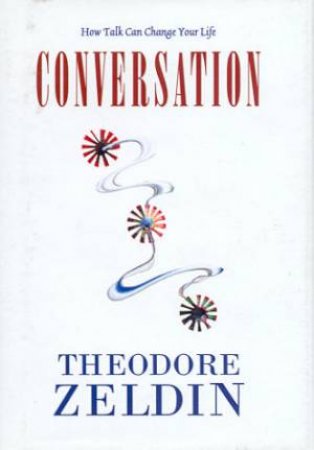 Conversation by Theodore Zeldin