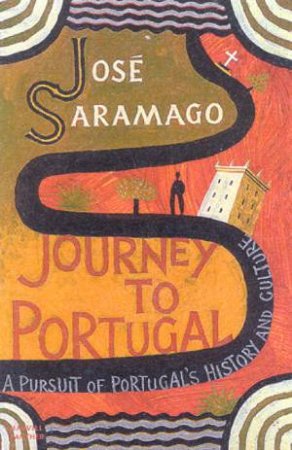 Journey To Portugal by Jose Saramago