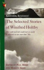 Remember Remember The Selected Writings Of Winifred Holtby