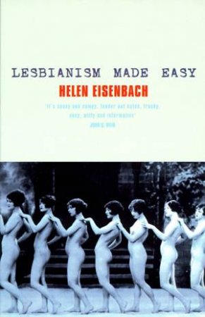 Lesbianism Made Easy by Helen Eisenbach
