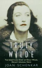 Truly Wilde The Unsettling Story Of Dolly Wilde Oscars Unusual Niece