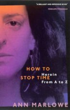 How To Stop Time Heroin From A To Z