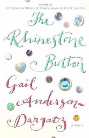 The Rhinestone Button by Gail Anderson-Dargatz