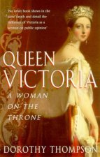 Queen Victoria A Woman On The Throne