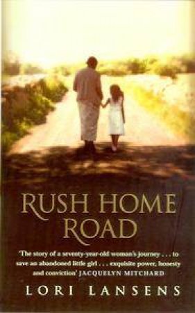 Rush Home Road by Lori Lansens