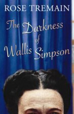 The Darkness Of Wallis Simpson