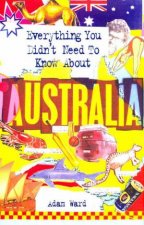 Everything You Didnt Need to Know About Australia