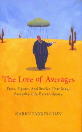 The Lore Of Averages by Karen Farrington