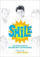 Smile The Official Story of the Beach Boys Lost Masterpiece