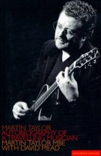 Martin Taylor Autobiography Of A Travelling Musician