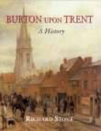 Burton Upon Trent by RICHARD STONE